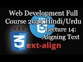 Lecture 14 Web Development CSS Aligning Text