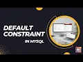 How to set Default Constraint in MYSQL Default Constraint Part10