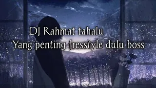 Download DJ RAHMAT TAHALU !! YANG PENTING FRESSTYLE DULU BOSSS🎶🎶 MP3