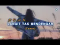 Download Lagu COBA BERTANYA PADA MANUSIA TAK ADA JAWABNYA • LANGIT TAK MENDENGAR - NOAH (COVER) MP3