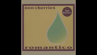 through Remastered - 800 Cherries best part loop