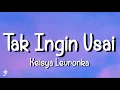 Download Lagu Keisya Levronka - Tak Ingin Usai (Lyrics)
