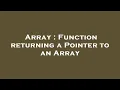 Array Function returning a Pointer to an Array