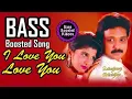 Download Lagu I Love You Love You - Tamil - Bass Boosted Song -Ullathai Allitha - Mano - Karthik - Ramba - Use 🎧🎵🎶