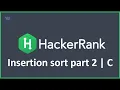 Insertion sort part 2 HackerRank Solution in C Programming