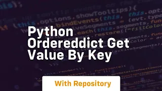 python ordereddict get value by key
