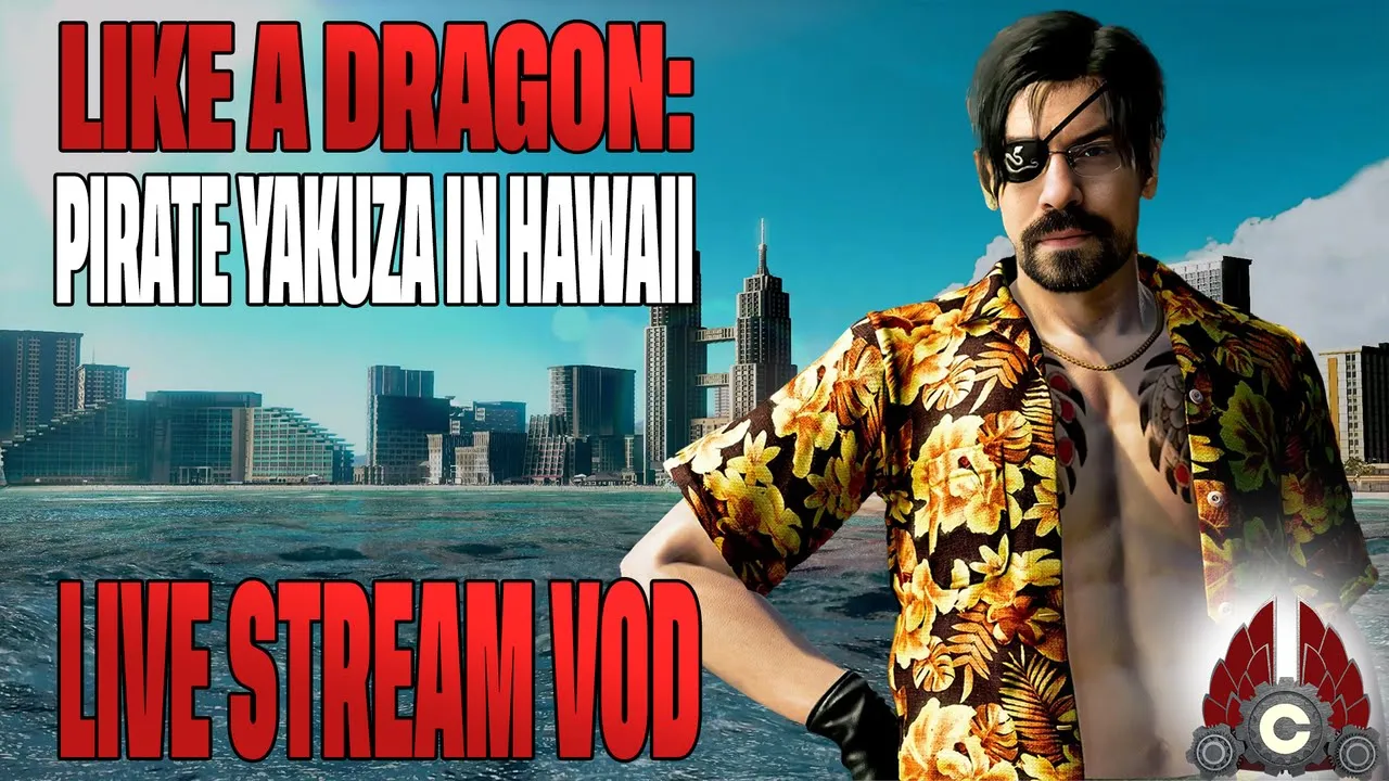 Like A Dragon: Pirate Yakuza In Hawaii | Cozy Stream | April 13th