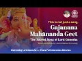 Download Lagu Gajanana Mahananda Geet - Experience the Living Presence of Lord Ganesha