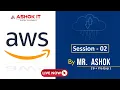 AWS with DevOps Session - 02 Ashok IT