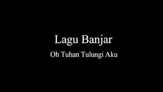 Download Lagu Banjar-Oh Tuhan Tulungi Aku MP3