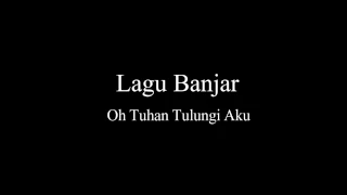 lagu banjar oh tuhan tulungi aku