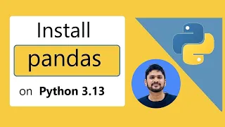 How to install pandas on Python 3 13 Windows