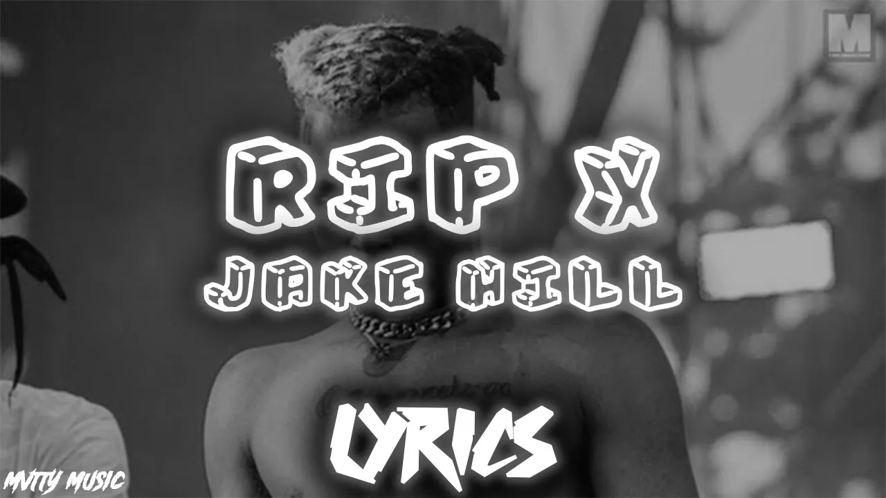 Jake Hill - Rip X (Lyrics)