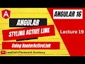 Lecture 19 - Styling Active Link Using RouterLinkActive in Angular