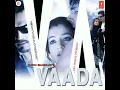 Lagu Main Ishq Uska - Babul Supriyo | Vaada (2005)