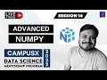 Session 14 - Advanced Numpy Data Science Mentorship Program DSMP 2022-23 Free Session