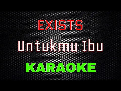 Download MP3 Exists – Untukmu Ibu [Karaoke] | LMusical