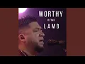 Download Lagu Worthy Is the Lamb (Live)