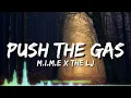 Download Lagu M I M E x The LJ - Push The Gas (Lyrics)