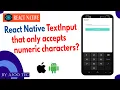 React Native TextInput that only accepts numeric characters
