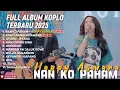 Download Lagu NAN KO PAHAM | AYANG-AYANG | HAPPY ASMARA FULL ALBUM TERBARU DANGDUT KOPLO TERBARU 2025 TANPA IKLAN