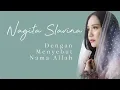 Download Lagu NAGITA SLAVINA - DENGAN MENYEBUT NAMA ALLAH (OFFICIAL MUSIC VIDEO)