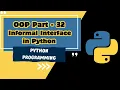 OOP part - 32 Introduction to Informal Interface in python with example MUST WATCH