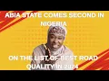 Download Lagu Abia State staat op de tweede plaats in Nigeria op de lijst van beste wegkwaliteit in 2024