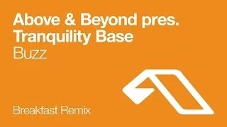 Tranquility Base & Above & Beyond - Buzz (Original Mix)