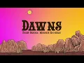 Zach Bryan - Dawns (Lyrics) ft. Maggie Rogers