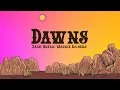 Download Lagu Zach Bryan - Dawns (Lyrics) ft. Maggie Rogers