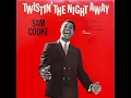 Twistin' The Night Away - Sam Cooke (1962) (Spliced Extended Mix)