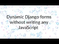 Dynamic Django forms without writing any JavaScript