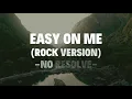 Download Lagu Easy On Me-No Resolve Cover with Lyrics