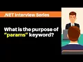 What is the purpose of params keyword