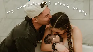My Unmedicated Birth Story