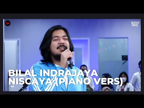 Download MP3 BILAL INDRAJAYA - NISCAYA (PIANO VERSION) Nyanyi Sampe Kesedak 😂