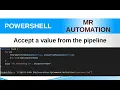 PowerShell S2E16 ValueFromPipeline