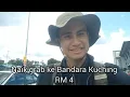 Download Lagu Perjalanan dari Pontianak menuju Kuala Lumpur dari Kuching Sarawak