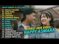 Download Lagu HAPPY ASMARA feat. GILGA SAHID - WEGAH TUKARAN | FULL ALBUM TERBARU 2025