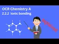 ionic bonding A Level Chemistry OCR A 2 2 2
