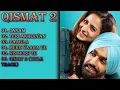 Download Lagu Qismat 2 All Songs | Qismat 2 | Ammy Virk | Sargun Mehta | Qismat 2 Songs | New Punjabi Song 2021 ||