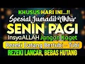 Dzikir Pagi Pembuka Rezeki HARI SENIN BERKAH | Doa Pembuka Rezeki Dari Segala Penjuru | Morning Dua