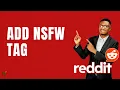 How to Add NSFW Tag on Reddit Quick Guide 2026