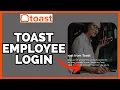 Toast Employee Login How to Sign in to Toast Employee Account on PC 2023