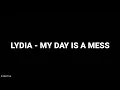 Lagu Lydia (리디아) - My Day Is A Mess (하루가 엉망이야) (Kairos OST Part 15) (Lyrics)