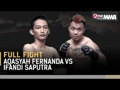 Nyali Baja! ? Aqasyah Fernanda vs Ifandi Saputra || Full Fight One Pride MMA FN 37