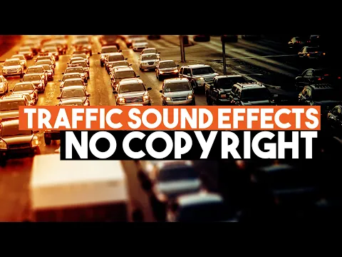 Download MP3 Traffic Sound Effects | Free Sound FX for your video projects (No Copyright)