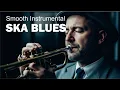 Lagu Reggae Ska Blues Instrumental | Deep Blue Vibes