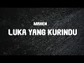 Download Lagu Mahen - Luka Yang Kurindu (Lyrics)